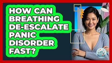 How Can Breathing De-escalate Panic Disorder Fast? - CBT Toolkit