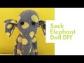 DIY Socks doll | Sock elephant doll DIY | Stuffed sock doll ideas