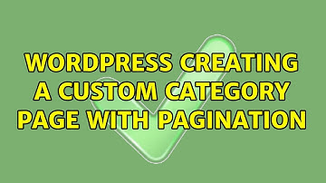 Wordpress: Creating a custom category page with pagination