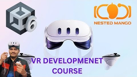 Welcome to VR Fundamental Course !  Nested Mango