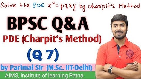 BPSC Q&A(Q7) | PDE | Charpit