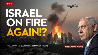 ISRAEL IS ON FIRE AGAIN!? The Houthis' Latest Attack Plunges Tel Aviv into Darkness, Netanyahu Fears