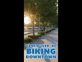 Biking downtown on the vancouver bc  waterfront trail