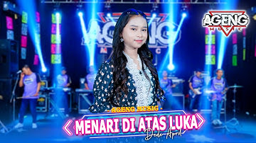 MENARI DI ATAS LUKA - Dede April ft Ageng Music (Official Live Music)