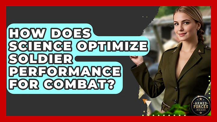How Does Science Optimize Soldier Performance For Combat? - Armed Forces Insider