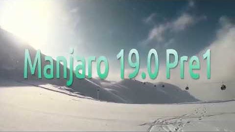 Manjaro 19.0 Pre1 Gnome Run Through