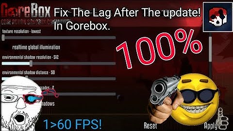 Fix The Lag After The update! In Gorebox II AXFORCE