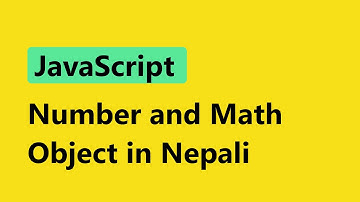 JavaScript Tutorial for Beginners in Nepali || Number and Math object
