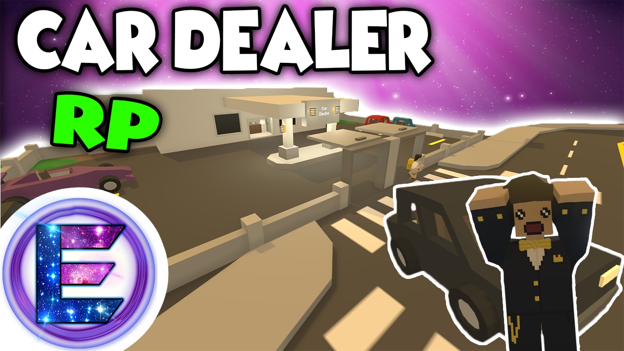 CAR DEALER RP - We buy and sell cars ! - Unturned Roleplay ( Funny