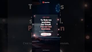 Tu finis tes journées sur Gmail au lieu de les finir sur ton business. Et ça devient ...