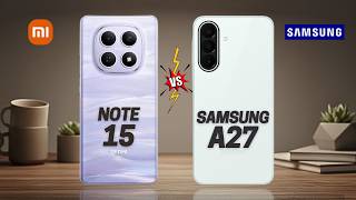 Redmi Note 15 5G vs Samsung A27 5G Full comparison ⚡Which one is Best
