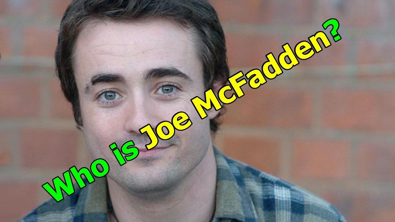 Who is Joe McFadden? Girls Joe McFadden has 