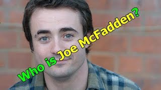 Who is Joe McFadden? Girls Joe McFadden has "Dated"?