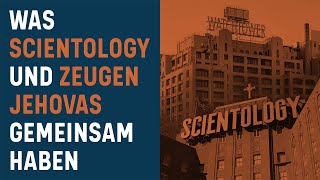 Was Scientology und Zeugen Jehovas gemeinsam haben