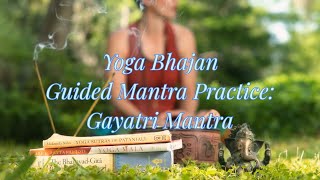 Powerful Yoga Meditation/Kirtan: Gayatri Mantra & The Ganesh Mantra