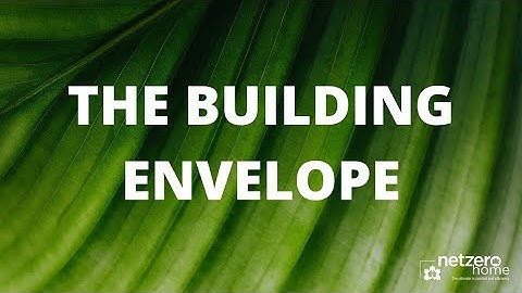 The Building Envelope