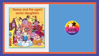 Danyy and the ogre's seven daughters by Kids Library 332 views 2 years ago 7 minutes, 47 seconds