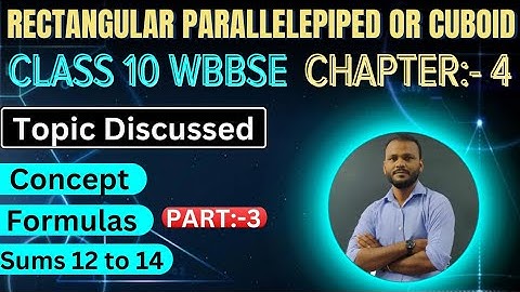 3.Rectangular parallelepiped or cuboid|concept formulas sums Class 10 wbbse | by raghubir bhaiya