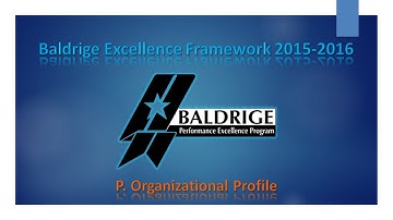 00. Organizational Profile [Baldrige Excellence Framework 2015-2016]