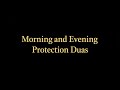 NEW - MUST READ | Simple Morning and Evening Protection Duas