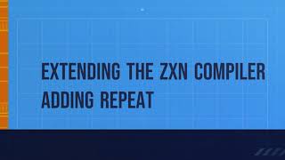 ZXN - Extending the compiler - Repeat/Until