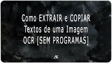 TUTORIAL | Como EXTRAIR e COPIAR Textos de uma Imagem [OCR] [SEM PROGRAMAS]