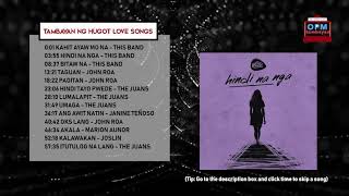 Tambayan ng Hugot Love Songs - This Band, The Juans, John Roa &amp; More  (Non-Stop Music)