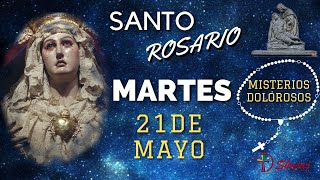 SANTO ROSARIO DE HOY MARTES 21 DE MAYO