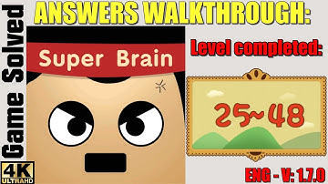 Super Brain - Funny Puzzle || Level 25-48 Answers Walkthrough