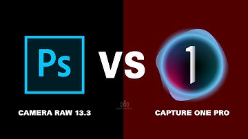 SO SÁNH CAMERA RAW & CAPTURE ONE PRO MỚI NHẤT