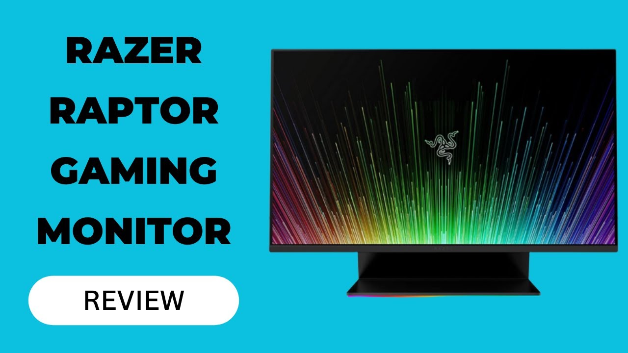 Razer Raptor 27" Gaming Monitor: WQHD (2560x1440) Review