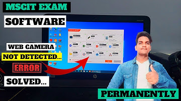 ⚡⚡MSCIT EXAM SOFTWARE | WEB CAMERA NOT DETECTED ERROR | SOLVED PERMANENTLY🔥🔥