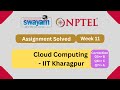 Cloud Computing Week 11 || Assignment || Solved || NPTEL Assignment Solutions || @MySwayam
