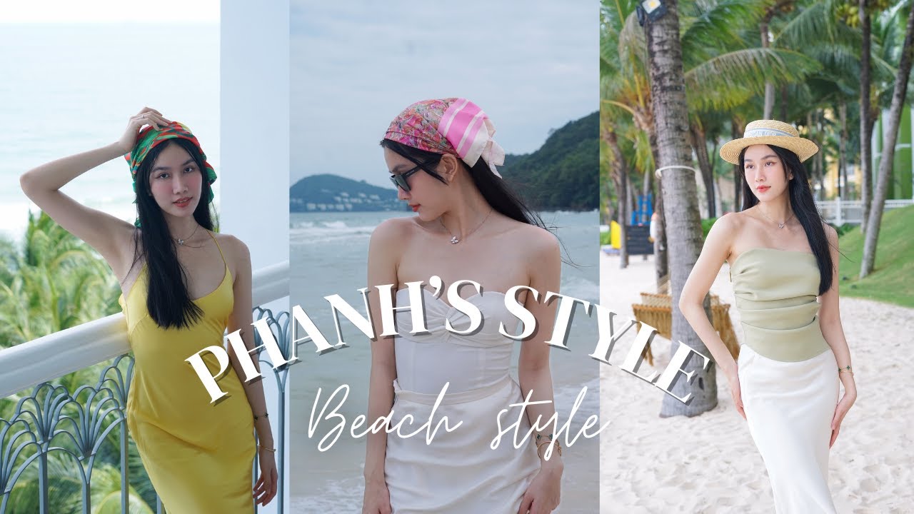 Phanh's Style - EP.3 | Beach Style - Mặc gì đi biển? và vlog Phú Quốc