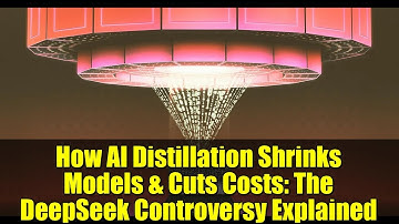 How AI Distillation Shrinks Models & Cuts Costs: The DeepSeek Controversy Explained