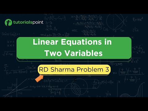 Class 9 | Linear Equations in Two Variables | RD Sharma Problem 3 | Tutorialspoint