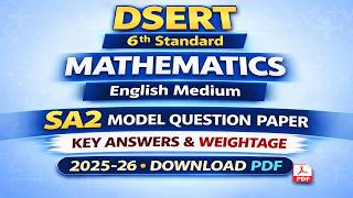 DSERT 6th Standard Maths English Medium SA2 Model Question Paper, Key Answers &amp; Weightage 2025-26