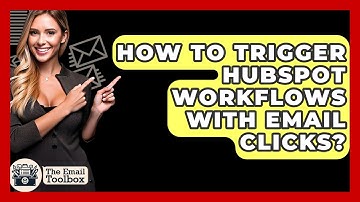 How To Trigger HubSpot Workflows With Email Clicks? - TheEmailToolbox.com