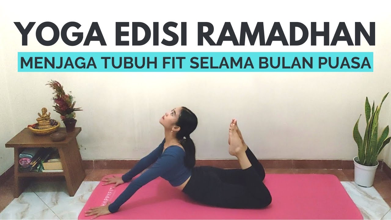 YOGA EDISI RAMADHAN | Menjaga Tubuh Fit Sepanjang Bulan Puasa | with Noise Peace