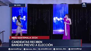 Previo a Miss Guatemala Contest 2024 imponen bandas a candidatas
