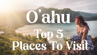 OAHU | Top 5 Places To Visit