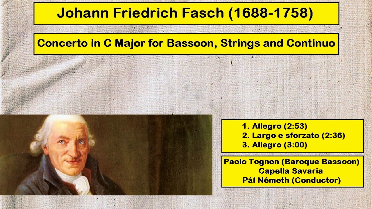 Johann Friedrich Fasch (16881758) Concerto in C Major for Bassoon