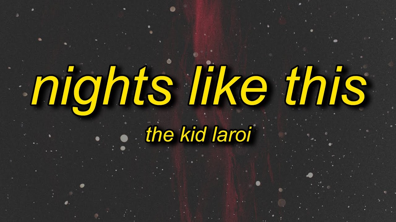 The Kid LAROI - NIGHTS LIKE THIS (Lyrics)