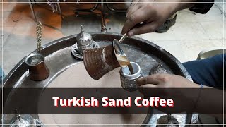 Turkish Sand Coffee Explained