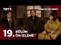 Taşacak Bu Deniz 18 Bölüm Ön İzleme Yayında Tasacakbudeniztrt