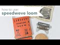 How to darn: Using a Speedweve darning loom