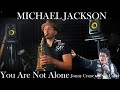 Michael Jackson - You Are Not Alone (Jonny Crane on Sax Cover)