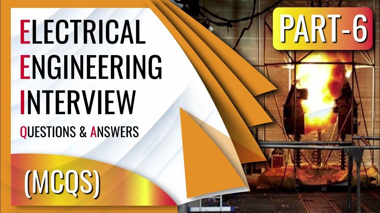 Part 6 — Electrical Engineering Interview Questions & Answers (MCQs