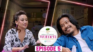 Nepal's 21st Century Women with Nischal Basnet & Swastima || EPISODE 5 || Season 1