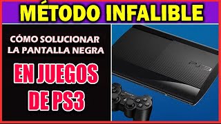 CÓMO SOLUCIONAR PANTALLA NEGRA EN JUEGOS DE PS3